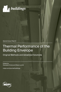 Thermal Performance of the Building Envelope: Original Methods and Advanced Solutions