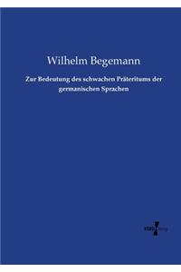 Zur Bedeutung des schwachen Präteritums der germanischen Sprachen