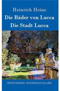 Bäder von Lucca / Die Stadt Lucca