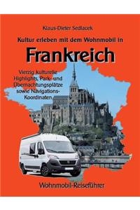 Kultur erleben mit dem Wohnmobil in Frankreich