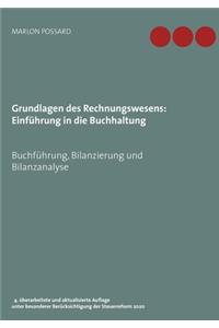 Grundlagen des Rechnungswesens: Einführung in die Buchhaltung: Buchführung, Bilanzierung und Bilanzanalyse, 4. überarbeitete und aktualisierte Auflage unter besonderer Berücksichti