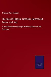 Spas of Belgium, Germany, Switzerland, France, and Italy