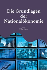 Die Grundlagen der Nationalökonomie