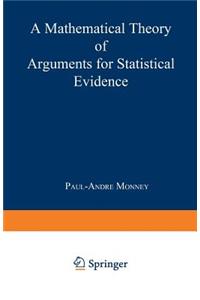 Mathematical Theory of Arguments for Statistical Evidence