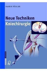 Neue Techniken - Kniechirurgie