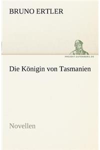 Die Konigin Von Tasmanien