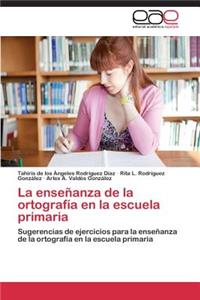 La Ensenanza de La Ortografia En La Escuela Primaria