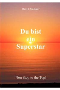Du bist ein Superstar