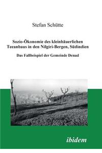 Sozio-Ökonomie des kleinbäuerlichen Teeanbaus in den Nilgiri-Bergen, Südindien