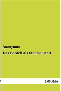 Bordell ALS Staatsanstalt
