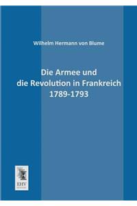 Die Armee Und Die Revolution in Frankreich 1789-1793