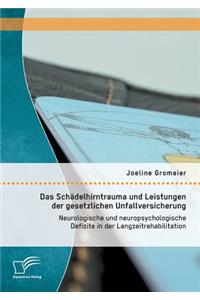 Schädelhirntrauma und Leistungen der gesetzlichen Unfallversicherung