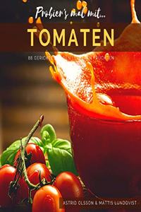 Probier's mal mit...Tomaten