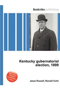 Kentucky Gubernatorial Election, 1899