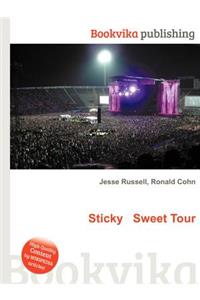 Sticky Sweet Tour