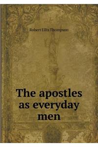The Apostles as Everyday Men