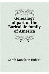 Genealogy of Part of the Barksdale Family of America