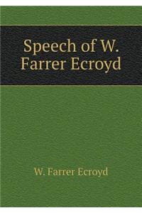 Speech of W. Farrer Ecroyd