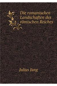 Die Romanischen Landschaften Des Römischen Reiches