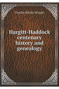 Hargitt-Haddock centenary history and genealogy