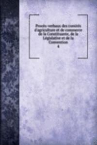 Proces-verbaux des comites d'agriculture et de commerce de la Constituante, de la Legislative et de la Convention