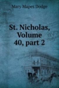 St. Nicholas, Volume 40, part 2