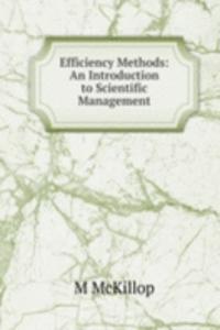 Efficiency Methods: An Introduction to Scientific Management