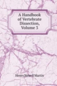 Handbook of Vertebrate Dissection, Volume 3