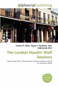The London Howlin' Wolf Sessions