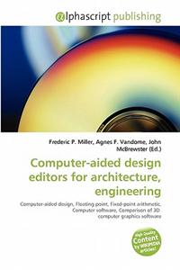 Computer-Aided Design Editors for Architecture, Engineering