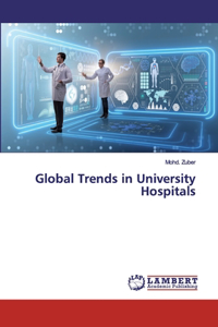 Global Trends in University Hospitals