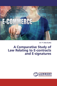 Comparative Study of Law Relating to E-contracts and E-signatures