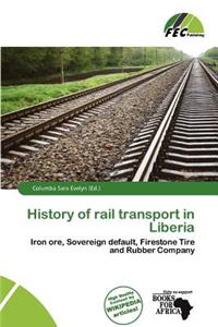 History of Rail Transport in Liberia