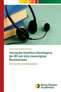Variação fonético-fonológica de /R/ em três municípios fluminenses