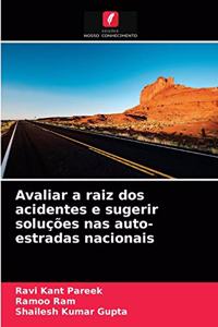 Avaliar a raiz dos acidentes e sugerir soluções nas auto-estradas nacionais