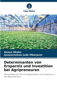 Determinanten von Ersparnis und Investition bei Agripreneuren