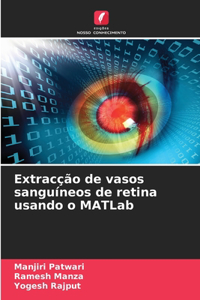 Extracção de vasos sanguíneos de retina usando o MATLab