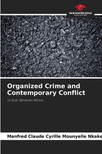 Organized Crime and Contemporary Conflict