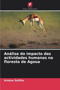 Análise do impacto das actividades humanas na floresta de Agoua