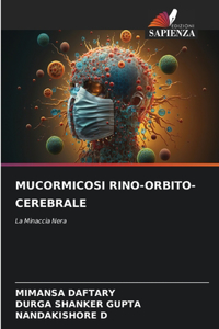 Mucormicosi Rino-Orbito-Cerebrale