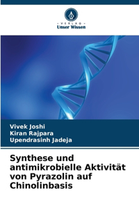 Synthese und antimikrobielle Aktivität von Pyrazolin auf Chinolinbasis