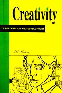 Creativity : Its Recognition And Development