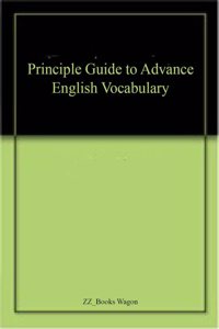 Principle Guide to Advance English Vocabulary