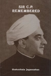 Sir C.P. remembered : to thatha with love : a granddaughter's reminiscences