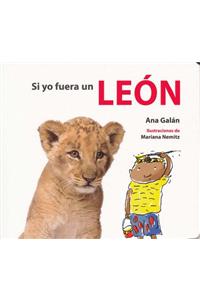 Si Yo Fuera Un Leon