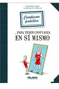 Cuaderno Practico Para Tener Confianza En Si Mismo