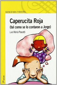 CAPERUCITA ROJA (TAL Y COMO SE LO CONTARON) (Spanish Edition)