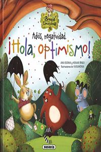 Adios, negatividad. Â¡Hola, optimismo!