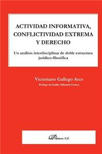 Actividad Informativa, Conflictividad Extrema y Derecho