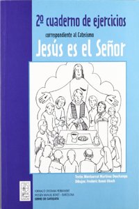 2o Cuaderno de ejercicios correspondiente al Catecismo Jesus es el Senor